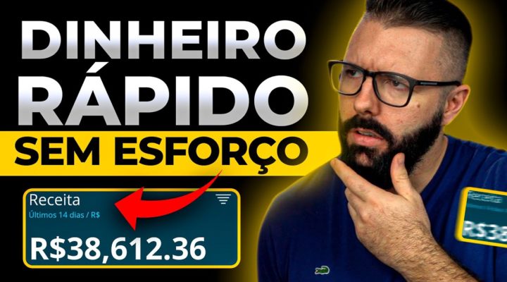 Como Ganhar Muito Dinheiro Sem Fazer Esforço