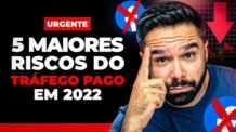 5 Maiores Riscos do Tráfego Pago Em 2022