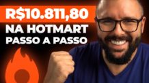 HOTMART PARA INICIANTES, PASSO A PASSO PARA GANHAR 11 254,17 POR MÊS NA HOTMART