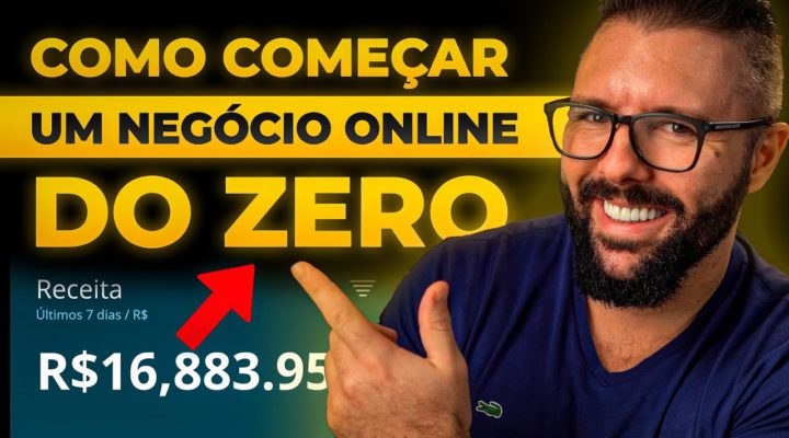 COMO COMEÇAR UM NEGÓCIO ONLINE DO ZERO E TER SUCESSO RÁPIDO