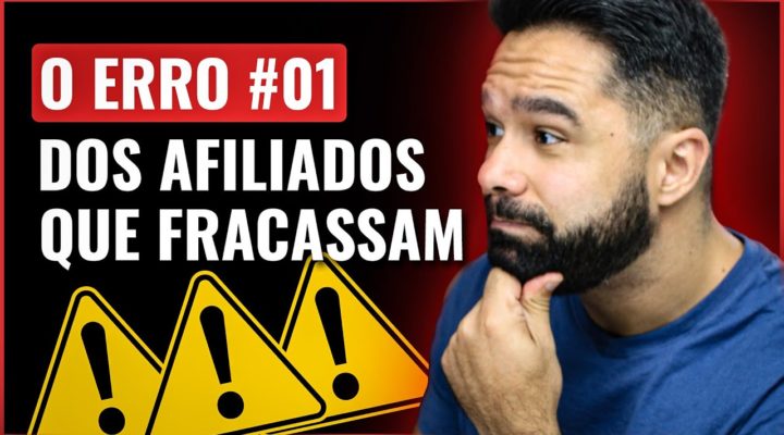 O Erro #01 Que Os Afiliados Iniciantes Cometem – [96% Desistem Por Isso]