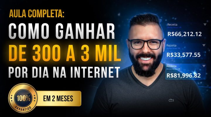 Como Ganhar de 300 a 3 Mil Por Dia na Internet em 2 meses ou menos, Garantido