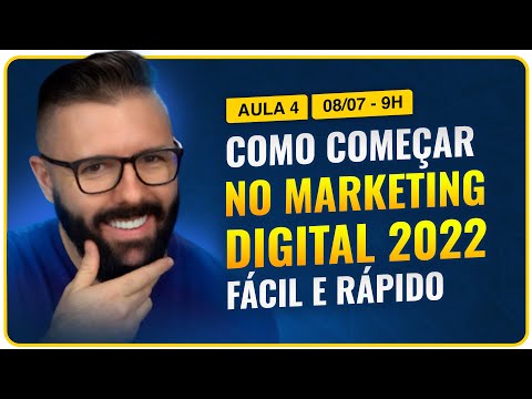 Aula 04 – Como Começar No MARKETING DIGITAL 2022 [ FÁCIL E RÁPIDO]