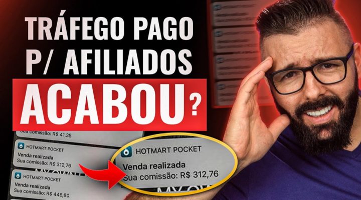 TRÁFEGO PAGO PARA AFILIADOS, SATURADO, ACABOU? E AGORA?