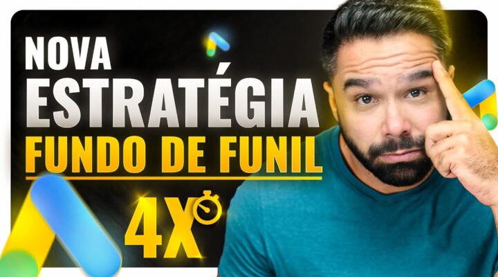 Google Ads Fundo de Funil – Nova Estratégia Converte até 4x Mais