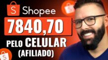 COMO ser AFILIADO SHOPEE pelo CELULAR, guia completo como ganhar dinheiro na Shopee só com Celular