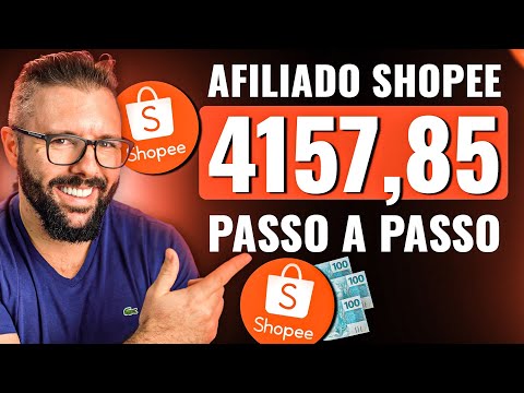 COMO SER AFILIADO da SHOPEE e Ganhar até R$ 4157,85 Por Mês, passo a passo Completo e Atualizado