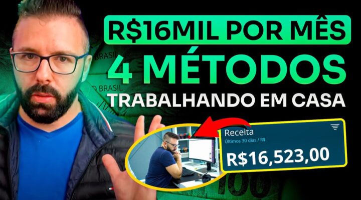 4 Formas De Ganhar R$16Mil Por Mês Trabalhando em Casa Começando do Zero (2023)