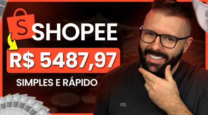 AFILIADO SHOPEE, R$5.487 p/ Mês, Método Rápido e Fácil para Ganhar Dinheiro com a Shopee, Atualizado